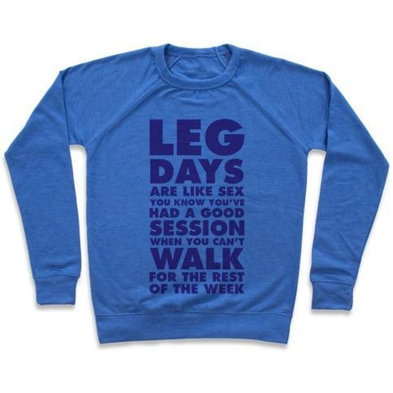 LEG DAYS ARE like SEX CREWNECK SWEATSHIRT