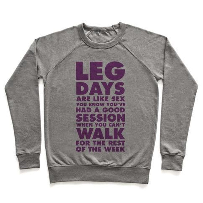 LEG DAYS ARE like SEX CREWNECK SWEATSHIRT