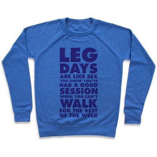 LEG DAYS ARE like SEX CREWNECK SWEATSHIRT